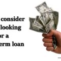 Tips to consider while looking for a short term loan